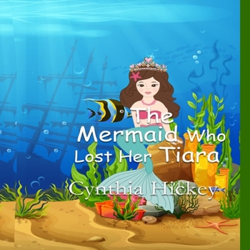 Paperback The Mermaid Who Lost Her Tiara Book
