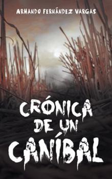 Paperback Cronica de Un Canibal [Spanish] Book