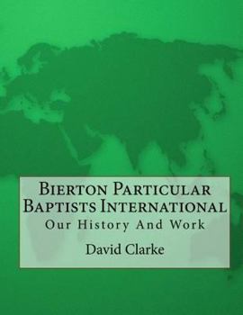 Paperback Bierton Particular Baptists International: Our History And Work Book