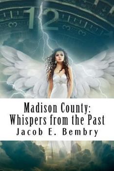 Paperback Madison County: Whispers From The Past Book