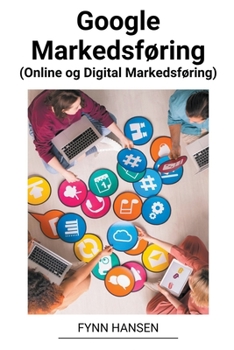 Paperback Google Markedsføring (Online og Digital Markedsføring) [Norwegian] Book