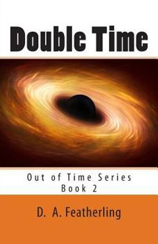 Double Time - Book #2 of the Out of Time