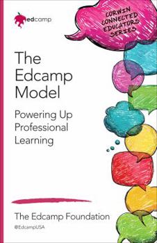 Paperback The Edcamp Model: Powering Up Professional Learning Book