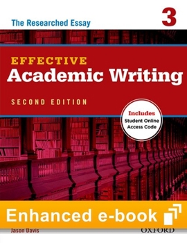 Misc. Effective Academic Writing Second Edition Level 3 E-Book with Online Practice: The Complete Academic Writing Process Book