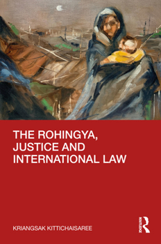 Paperback The Rohingya, Justice and International Law Book