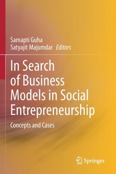 In Search of Business Models in Social Entrepreneurship: Concepts and Cases