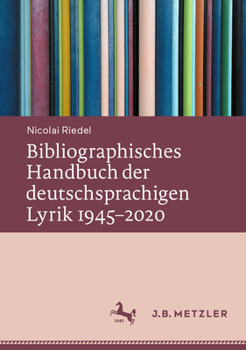 Hardcover Bibliographisches Handbuch Der Deutschsprachigen Lyrik 1945-2020 [German] Book