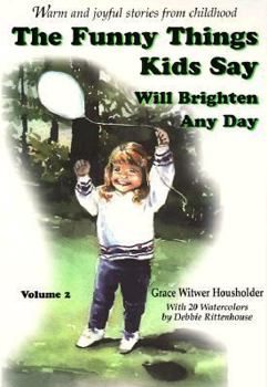 Paperback The Funny Things Kids Say Will Brighten Any Day (2) Book