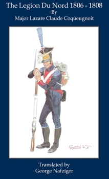 Hardcover The Legion Du Nord 1806 - 1808 Book