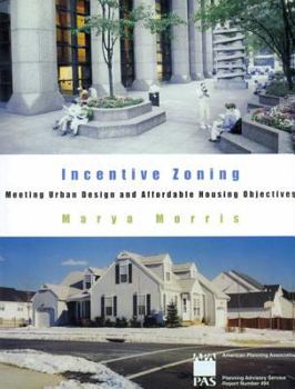 Paperback Incentive Zoning: Meeting Urban Design and Affordable Housing Objectives Book