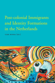 Paperback Post-Colonial Immigrants and Identity Formations in the Netherlands Book