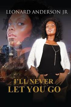 I'll Never Let You Go - Book #3 of the I'll Never Let You Go