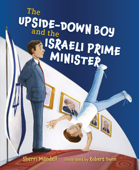 Paperback The Upside-Down Boy and the Israeli Prime Minister Book