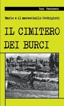 Paperback Il cimitero dei burci: Mario e il maresciallo Occhipinti [Estonian] Book