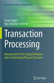 Paperback Transaction Processing: Management of the Logical Database and Its Underlying Physical Structure Book