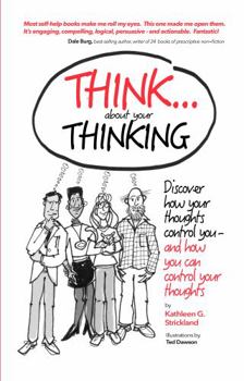 Paperback Think About Your Thinking: Discover how your thoughts control you - and how you can control your thoughts Book