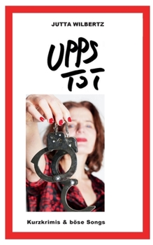 Paperback Upps - Tot: Kurzkrimis & böse Songs [German] Book