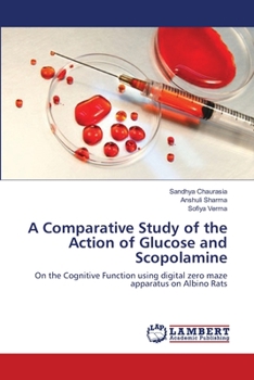 Paperback A Comparative Study of the Action of Glucose and Scopolamine Book