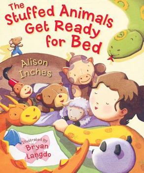 Hardcover The Stuffed Animals Get Ready for Bed Book