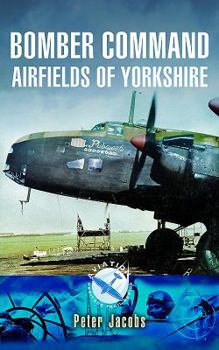 Paperback Bomber Command Airfields of Yorkshire Book
