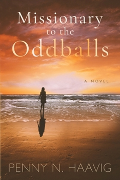 Paperback Missionary to the Oddballs: Based on a true story Book