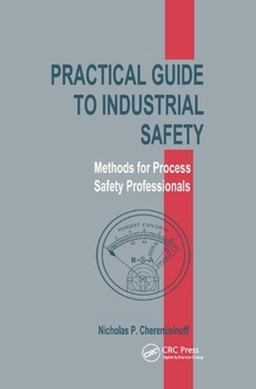 Paperback Practical Guide to Industrial Safety: Methods for Process Safety Professionals Book