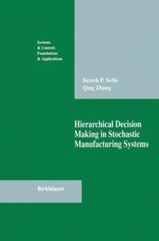 Hardcover Hierarchical Decision Making in Stochastic Manufacturing Systems Book
