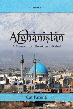 Paperback Afghanistan: A Memoir From Brooklyn to Kabul Book