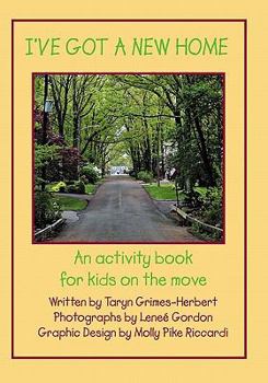 Paperback I've Got A New Home: An activity book for kids on the move Book