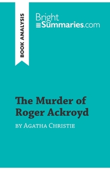 Paperback The Murder of Roger Ackroyd by Agatha Christie (Book Analysis): Detailed Summary, Analysis and Reading Guide Book