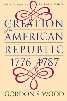 Paperback Creation of the American Republic, 1776-1787 Book