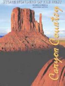 Hardcover Canyon Country: Stone Wonders of the West Book