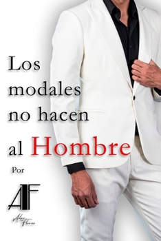 Paperback Los modales no hacen al Hombre [Spanish] Book