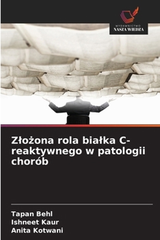Paperback Zlożona rola bialka C-reaktywnego w patologii chorób [Polish] Book
