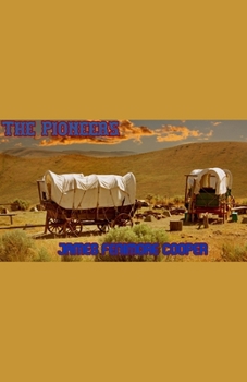 The Pioneers illustrated: James Fenimore Cooper