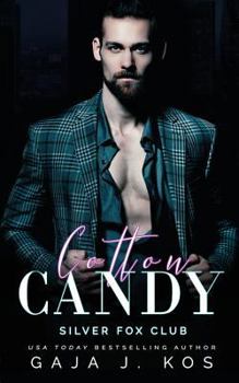 Cotton Candy - Book #1 of the Silver Fox Club