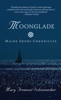 Moonglade - Book #2 of the Maine Shore Chronicles