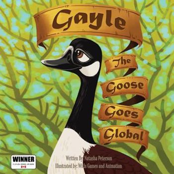 Paperback Gayle the Goose Goes Global Book