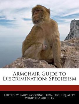 Paperback Armchair Guide to Discrimination: Speciesism Book