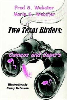 Paperback Two Texas Birders: Cameos and Capers Book