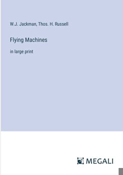 Flying Machines: in large print