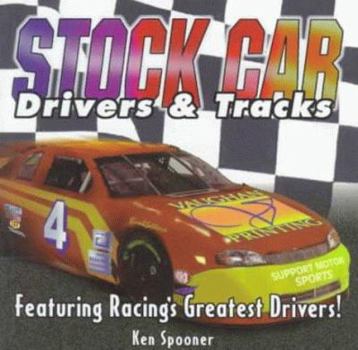 Paperback Stock Car Drivers & Tracks: Featuring NASCAR's Greatest Drivers! Book