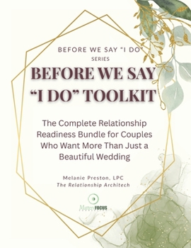 Paperback Before We Say 'I Do': The Complete Relationship Bundle for Engaged or Seriously Dating Couples Book