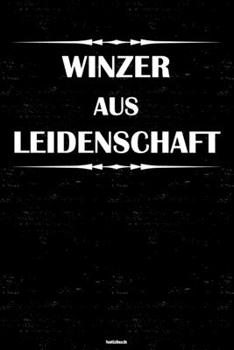 Winzer aus Leidenschaft Notizbuch: Winzer Journal DIN A5 liniert 120 Seiten Geschenk