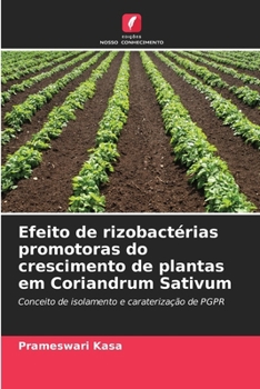 Paperback Efeito de rizobactérias promotoras do crescimento de plantas em Coriandrum Sativum [Portuguese] Book