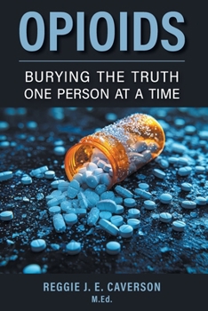 Paperback Opioids: Burying the Truth One Person at a Time Book