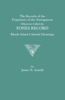 The Records of the Proprietors of the Narragansett: Otherwise Called the Fones Record - Primary Source Edition