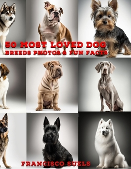 Paperback 50 Most Loved Dog Breeds: Photos & Fun Facts Book