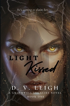 Paperback Light Kissed: A Grimmwell Legacies Novel - Book One Book