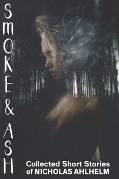 Paperback Smoke and Ash: Collected Short Stories Book